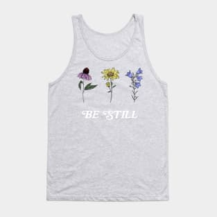 Wildflowers Be Still Psalm 46:10 Tank Top